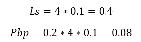 Ls=4*0.1=0.4
Pbp=0.2*4*0.1=0.08